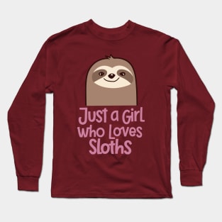 Just A Girl Who Loves Sloths Long Sleeve T-Shirt